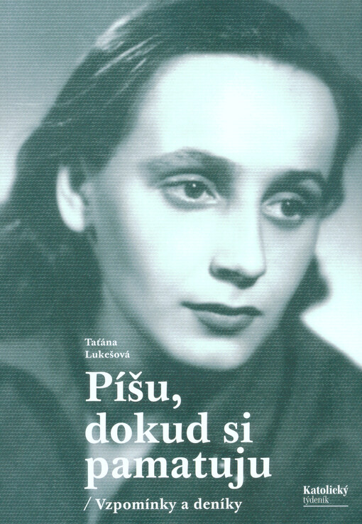 Píšu, dokud si pamatuju - Vzpomínky a deníky