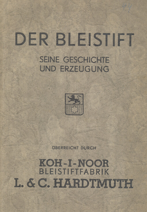 Der Bleistift : seine Geschichte und Erzeugung