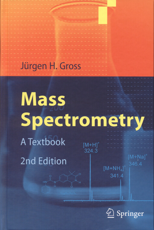 Mass Spectrometry. A Textbook . Second Edition