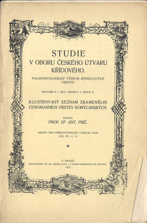 Studie v oboru českého útvaru křídového: Palaeontologický výzkum jednotlivých vrstev : Doplněk k I. dílu Archivu I. sekce II