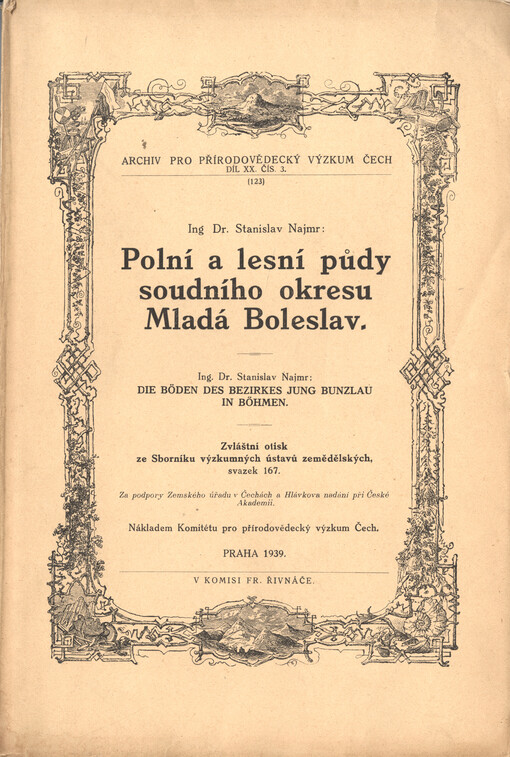 Polní a lesní půdy soudního okresu Mladá Boleslav :(původní zpráva k půdní mapě okresu) = Die Böden des Bezirkes Jung Bunzlau in Böhmen : (Begleitbericht zur Bodenkarte)