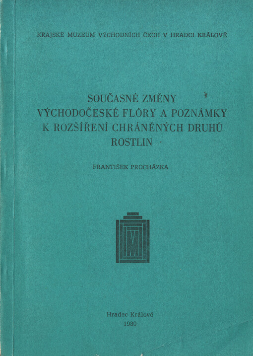 Současné změny východočeské flóry a poznámky k rozšíření chráněných druhů rostlin