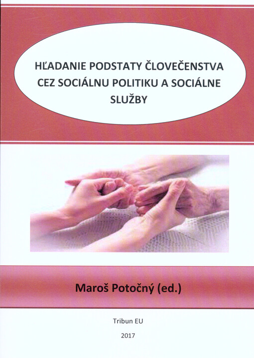 Hľadanie podstaty človečenstva cez sociálnu politiku a sociálne služby