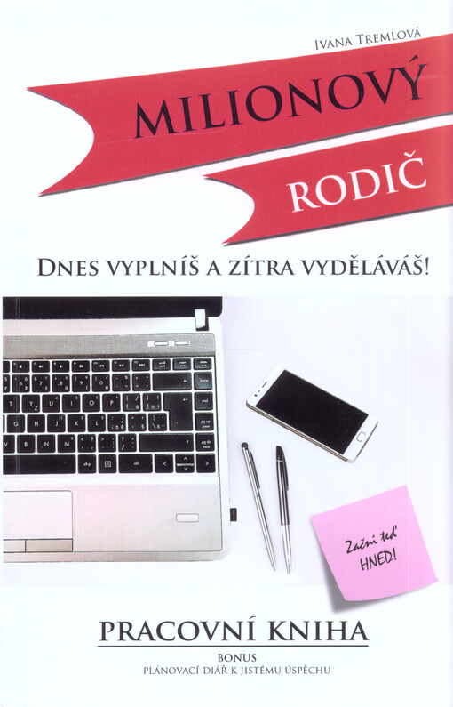 Milionový rodič - Dnes vyplníš a zítra vyděláváš!