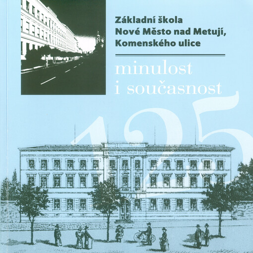 Základní škola Nové Město nad Metují, Komenského ulice : minulost i současnost