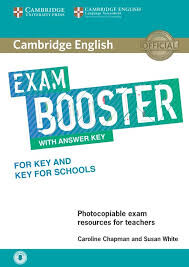 Cambridge English Exam Booster for Key and Key for Schools with Answer Key with downloadable Audio - Caroline Chapman, Susan White