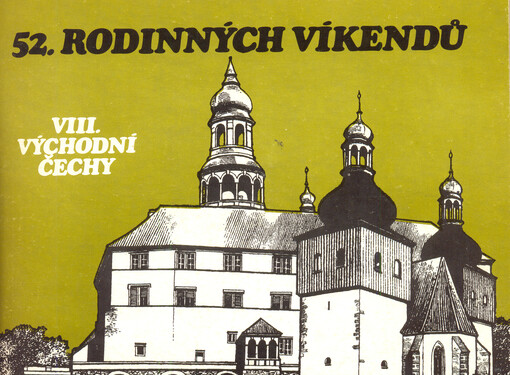 52 rodinných víkendů.VIII,Východní Čechy, VIII, Východní Čechy