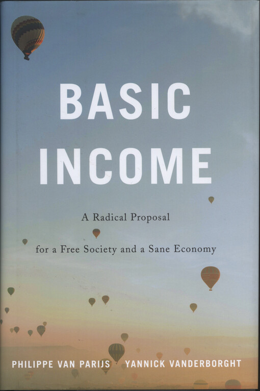 Basic income : a radical proposal for a free society and a sane economy