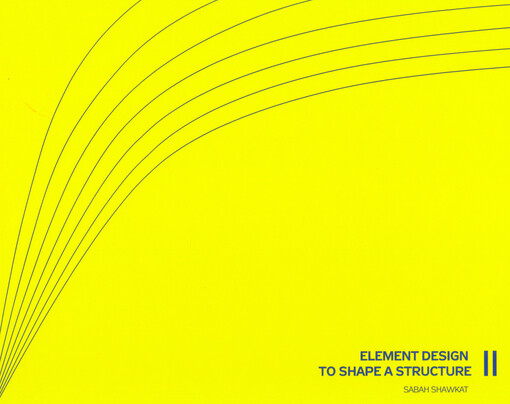Element design to shape a structure