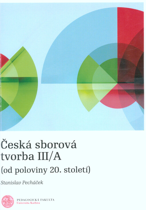 Česká sborová tvorba III/A (od poloviny 20. století)