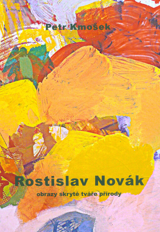 Rostislav Novák, obrazy skryté tváře přírody