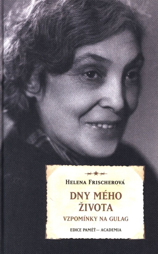 Dny mého života :vzpomínky na gulag