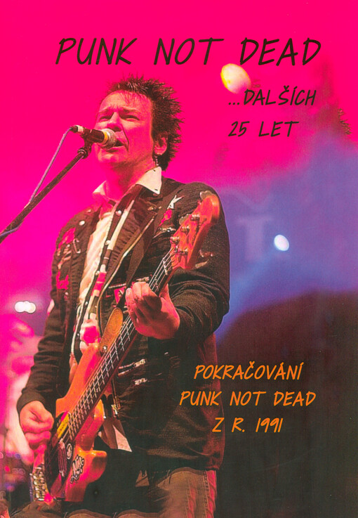 Punk Not Dead ...dalších 25 let