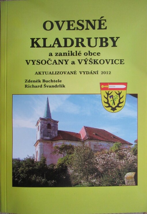 Ovesné Kladruby a zaniklé obce Vysočany a Výškovice :historie a památky