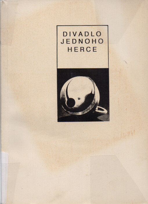 Divadlo jednoho herce :Sborník vyznání a úvah, statí a dokumentů