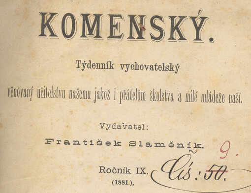 Komenský : týdeník vychovatelský věnovaný učitelstvu našemu jakož i přátelům školstva a milé mládeže naší