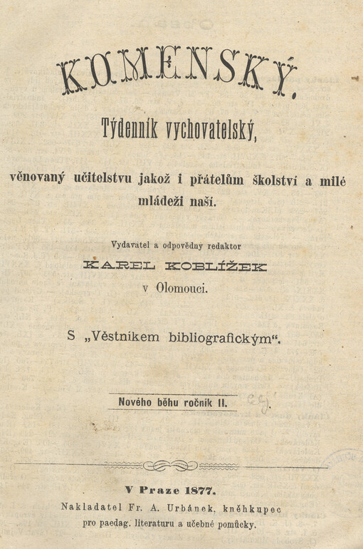 Komenský : týdeník vychovatelský věnovaný učitelstvu našemu jakož i přátelům školstva a milé mládeže naší
