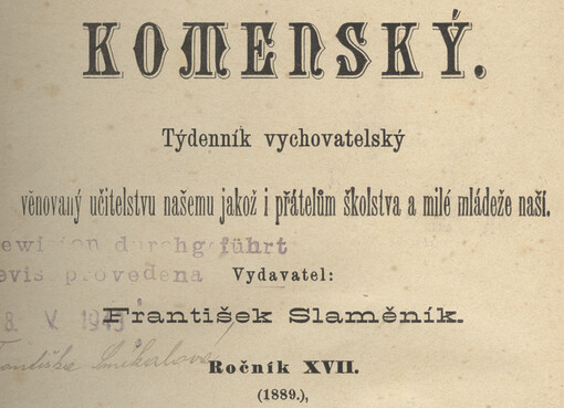 Komenský : týdeník vychovatelský věnovaný učitelstvu našemu jakož i přátelům školstva a milé mládeže naší