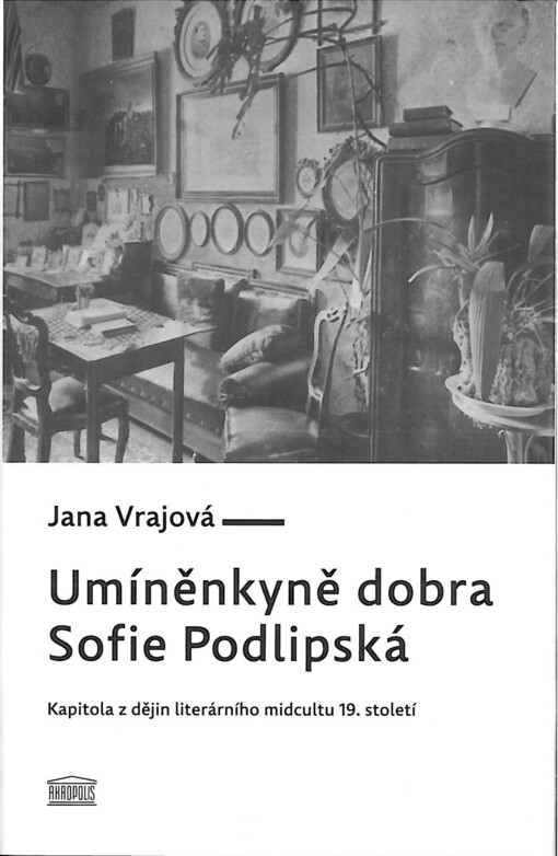 Umíněnkyně dobra Sofie Podlipská