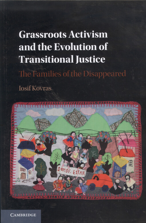 Grassroots activism and the evolution of transitional justice : the families of the disappeared
