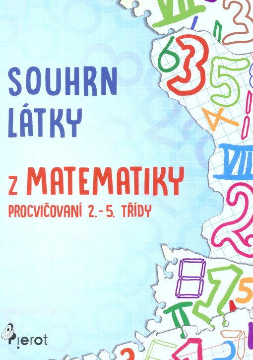 Souhrn látky z matematiky - procvičování 2. - 5. třídy