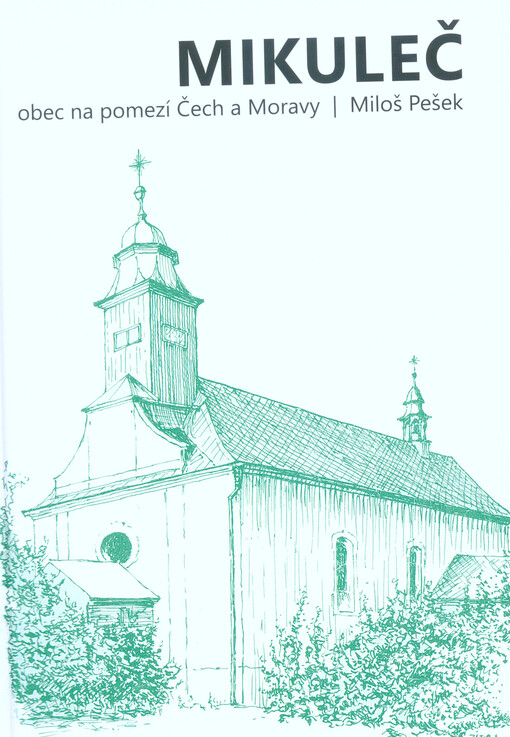 Mikuleč : obec na pomezí Čech a Moravy