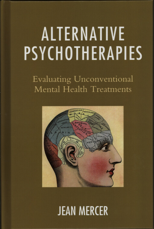 Alternative psychotherapies : evaluating unconventional mental health treatments