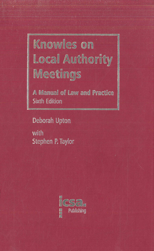 Knowles on local authority meetings :a manual of law and practice