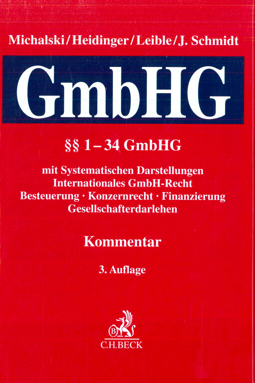 Kommentar zum Gesetz betreffend die Gesellschaften mit beschränkter Haftung (GmbHG-Gesetz). Band I, Systematische Darstellungen, §§ 1-34 GmbHG