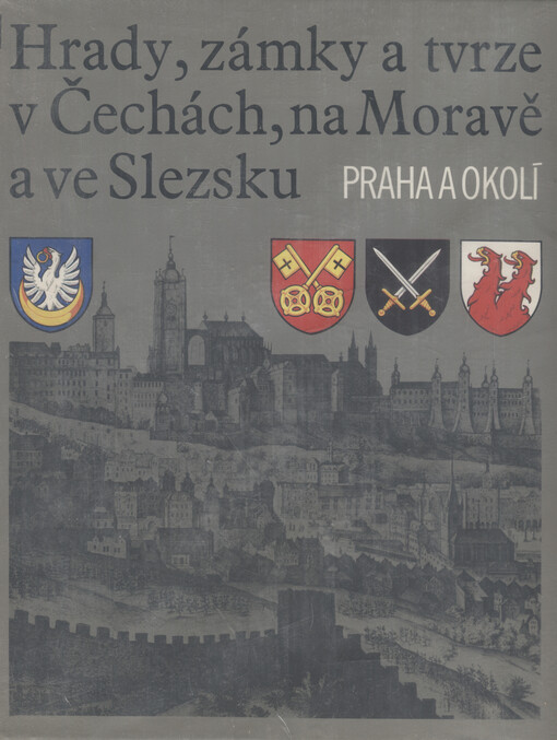 Hrady, zámky a tvrze v Čechách, na Moravě a ve Slezsku. VII, Praha a okolí