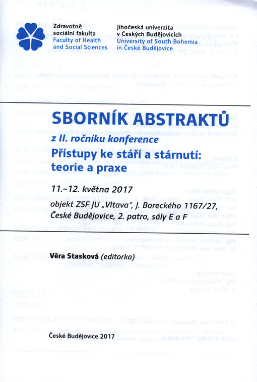 Sborník abstraktů z II. ročníku konference Přístupy ke stáří a stárnutí: teorie a praxe : 11.-12. května 2017, objekt ZSF JU 