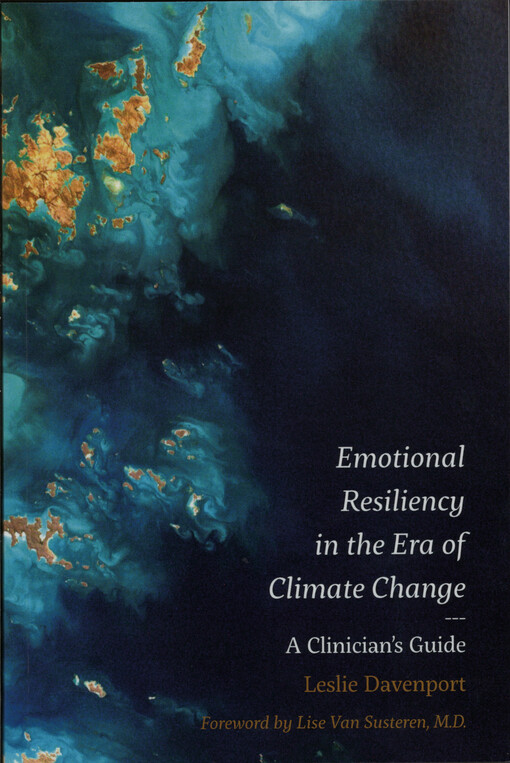 Emotional resiliency in the era of climate change : a clinician's guide