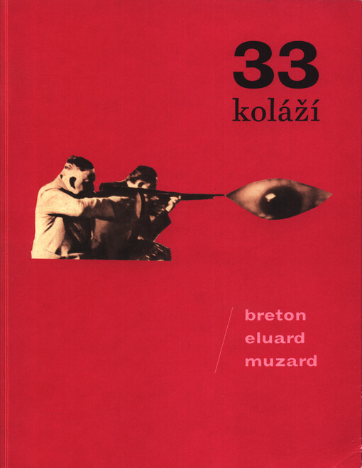 33 koláží: Breton, Eluard, Muzard