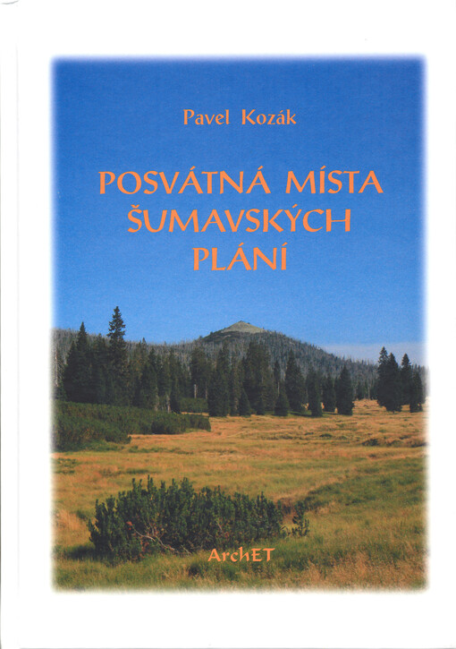 Posvátná místa Šumavských Plání