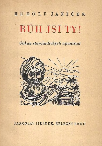 Bůh jsi ty! :odkaz staroindických upanišad