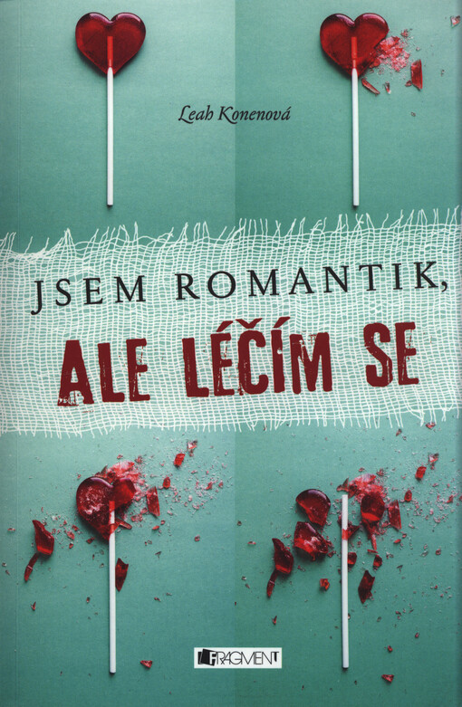 Jsem romantik, ale léčím se