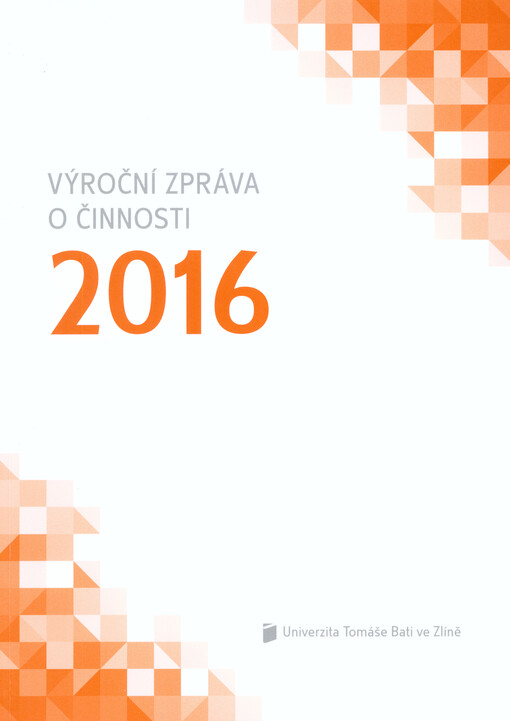 Výroční zpráva o činnosti Univerzity Tomáše Bati ve Zlíně za rok. 2001