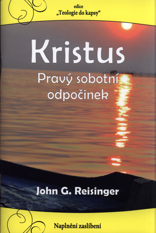 Kristus : pravý sobotní odpočinek