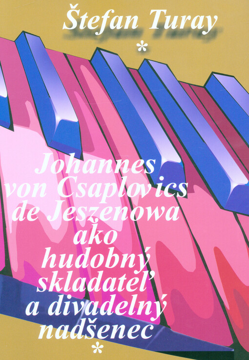 Johannes von Csaplovics de Jeszenowa ako hudebný skladateľ a divadelný nadšenec