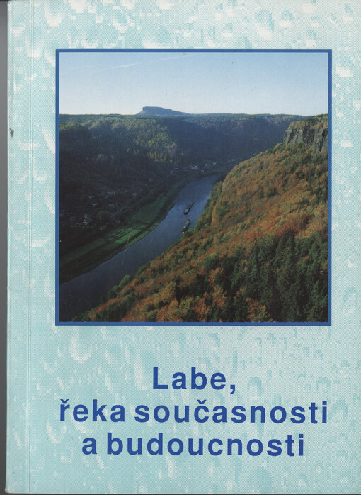 Labe, řeka současnosti a budoucnosti
