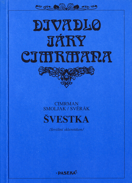 Švestka : (jevištní sklerotikon)