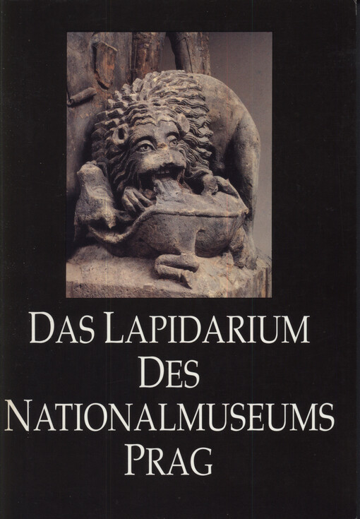 Das Lapidarium des Nationalmuseums Prag : Führer durch sie ständige Exposition der böhmischen Bildwerke aus Stein aus dem 11.-19. Jahrhundert im Pavillon des Lapidariums auf dem Ausstellungsgelände in Prag