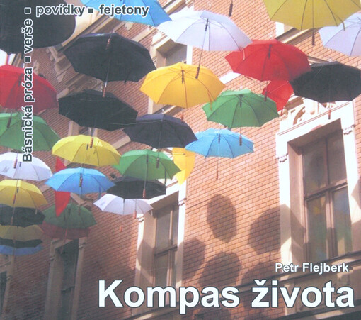 Kompas života : (básnická próza, verše, povídky, fejetony)