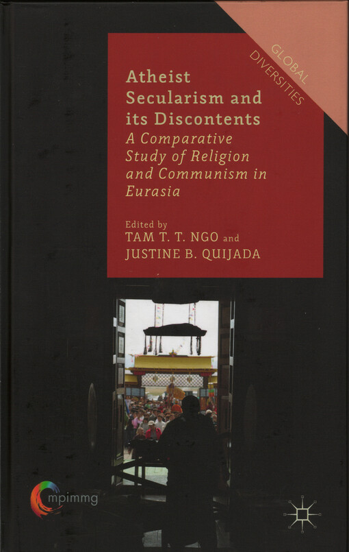 Atheist secularism and its discontents : a comparative study of religion and communism in Eurasia
