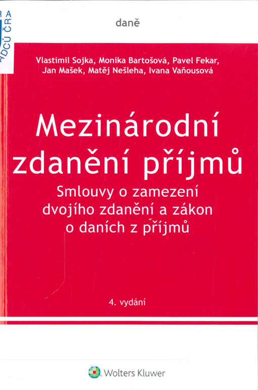 Mezinárodní zdanění příjmů. Smlouvy o zamezení dvojího zdanění a zákon o daních z příjmů. 4. vydání
