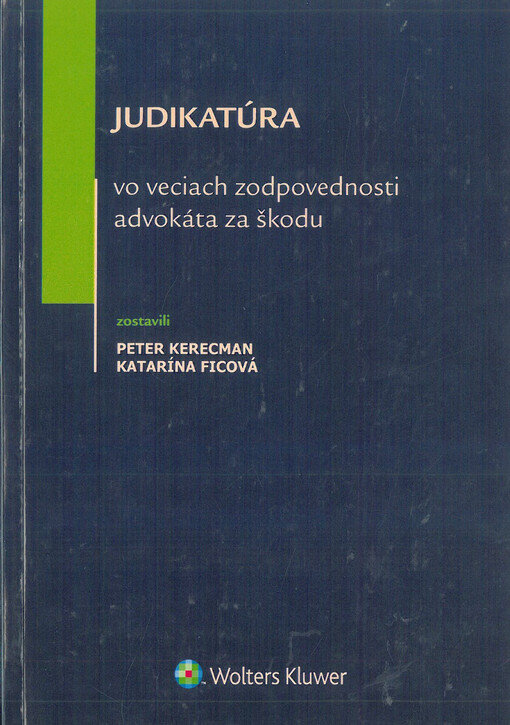 Judikatúra vo veciach zodpovednosti advokáta za škodu
