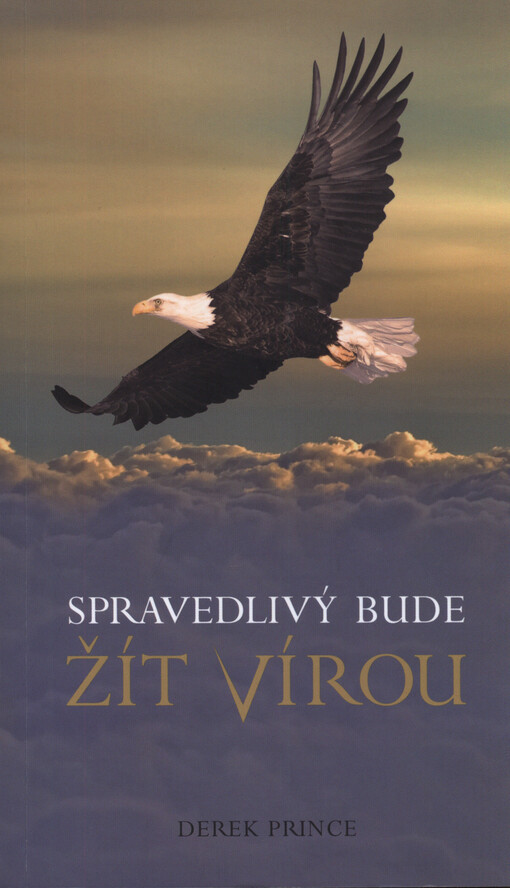 Spravedlivý bude žít vírou