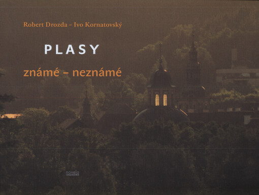 Plasy známé – neznámé