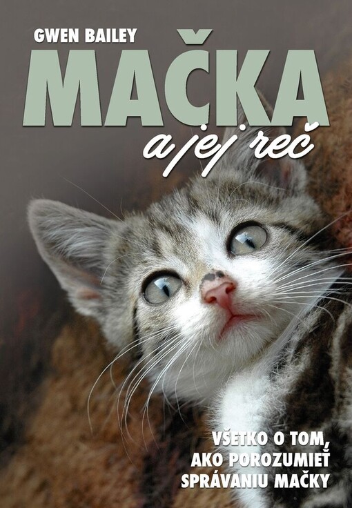 Mačka a jej reč všetko o tom, ako porozumieť správaniu mačky