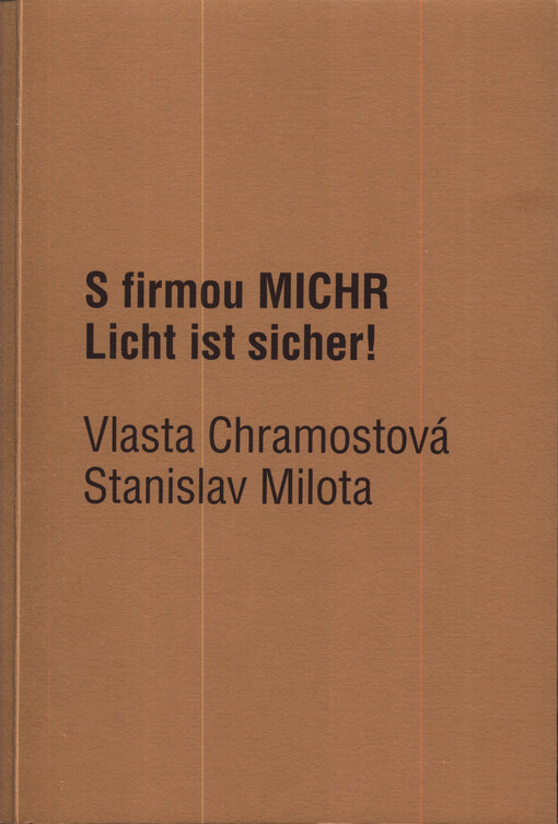 S firmou MICHR Licht ist sicher! : Vlasta Chramostová (*17.11.1926), Stanislav Milota (*9.3.1933)